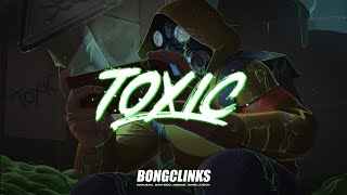 TOXIC by BONGCLINKS Official Lyric Video [upl. by Inus306]