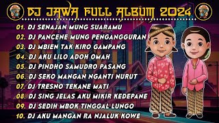 DJ JAWA FULL ALBUM VIRAL TIKTOK TERBARU 2024 FULL BASS  DJ SENAJAN MUNG SUARAMU X DJ NGANGGUR [upl. by Terces69]