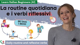 38 Learn Italian Beginners A1 I verbi riflessivi Daily routine and reflexive verbs [upl. by Rabka453]