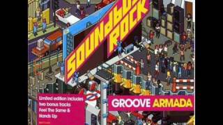 Groove Armada  Love Sweet Sound [upl. by Aneeuqahs934]