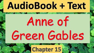 Anne of Green Gables 【Chapter 15】Audiobook with Text Reading speed can be adjusted with settings [upl. by Ogdon210]