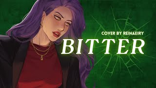 Bitter  FLETCHER Cover by Reinaeiry [upl. by Ordnael]