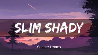 Eminem  Slim Shady  Shelby Lyrics Video [upl. by Anas]