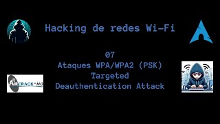 Hacking de redes WiFi 07  Ataques WPAWPAPSK  Targeted Deauthentication Attack [upl. by Evalyn]