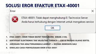 Solusi Eror Etax40001 terbaru 2024 di Aplikasi Efaktur 40 [upl. by Hendrik]