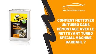 Comment nettoyer le turbo sans démontage avec le nettoyant turbo diesel Bardahl [upl. by Haym]