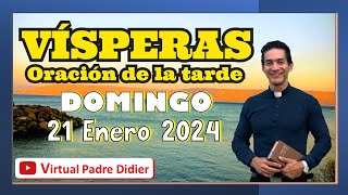 Vísperas de hoy Domingo 21 Enero 2024 Oración de la tarde Padre Didier [upl. by Alehs322]