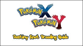 Pokemon X and Y Destiny Knot Breeding [upl. by Philbrook]