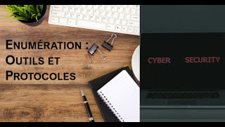 12  Ethical Hacking  Enumération  Outils et Protocoles [upl. by Nivel]