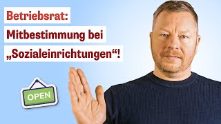 Die wichtigsten Fragen zur Mitbestimmung des Betriebsrats bei quotSozialeinrichtungenquot [upl. by Marcell638]