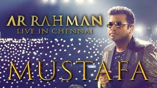 Mustafa Mustafa  AR Rahman Live in Chennai [upl. by Tybi]