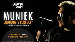 Muniek  Nobodys Perfect Official Audio [upl. by Alessig]