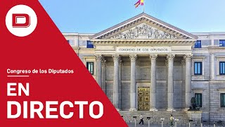 DIRECTO  Pleno en el Congreso de los Diputados [upl. by Aihgn]