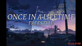 ONCE IN A LIFETIME by FREESTYLE  Lyric Video [upl. by Lilia298]