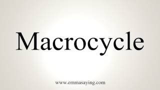 How To Pronounce Macrocycle [upl. by Moffit]