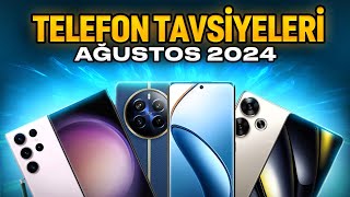 Telefon Tavsiyeleri  Ağustos 2024 [upl. by Tolley]