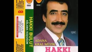 Hakki Bulut  Ağlama Küçüğüm YÜKSEK KALİTE [upl. by Arley573]