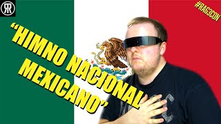 Reacting To The Mexican National Anthem A Powerful Tribute To Mexicos Rich Heritage [upl. by Gennie]