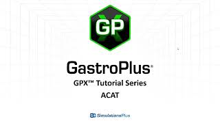 GPX™ Tutorial Series Advanced compartmental and transit ACAT in GastroPlus X [upl. by Attalie]