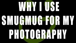 Why I use Smugmug for my Photography Website 2017 [upl. by Ecilef343]