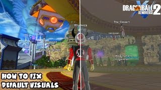 How To Fix Default Visuals  Dragon Ball Xenoverse 2 [upl. by Otrebmal]