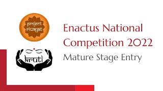 Enactus Nationals 2022  Mature Stage Competition  Project Riwayat  Project Kruti  Enactus SSC [upl. by Ahras]