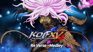 The King of Fighters XV OST  Re Verse Medley Extended [upl. by Tolecnal784]