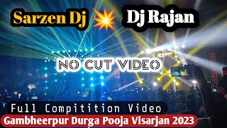 Dj Rajan Vs Dj Sarzen Full Competition Video Gambheerpur Aazamgarh 2023 [upl. by Ycart]