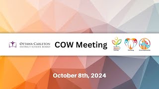 Oct 8 2024  OCDSB  COW Meeting [upl. by Martella]