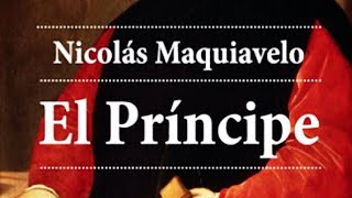 RESUMEN Y ANÁLISIS libro El PRINCIPE de Nicolas MAQUIAVELO  RESUMEN Y ANÁLISIS  Camilo Castillo [upl. by Cartwell367]