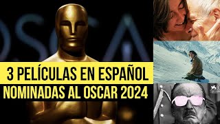 3 PELÍCULAS EN ESPAÑOL nominadas al Oscar 2024 [upl. by Apurk]