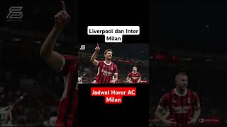 Jadwal Horor AC Milan [upl. by Larue]