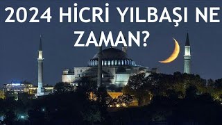 2024 Hicri Yılbaşı Ne Zaman [upl. by Ingaborg707]