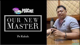 OUR NEW MASTER  Ps Kukuh  podcastkristen belajaralkitab dufan [upl. by Ruhnke]