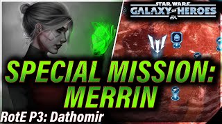 MERRIN SPECIAL MISSION RotE P3 Dathomir swgoh galaxyofheroes starwars nightsisters [upl. by Helbon492]