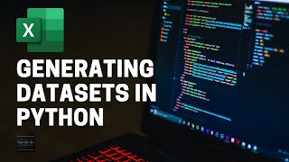 Generating Excel CSVXLSX Datasets in Python [upl. by Tehc]