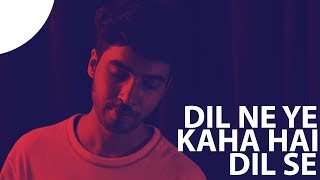 Dil Ne Yeh Kaha Hai Dil Se I Unplugged Version  Dhadkan  Karan Nawani [upl. by Gladstone]