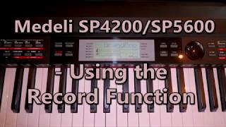 How to use Record Function on the Medeli SP4200SP5600 Keyboard [upl. by Ayarahs]