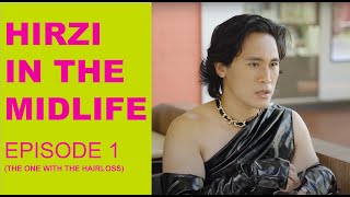 HIRZI IN THE MIDLIFE EP 1  HAIRLOSS Ft Beijing 101 [upl. by Kristel]