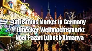 Weihnachtsmarkt Lübeck Part 2 Christmas Market Germany Noel Pazarı Lübeck Almanya [upl. by Fuld]