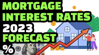 MORTGAGE INTEREST RATES 2023  FED RAISE INTEREST RATES TODAY  MORTGAGE RATES FORECAST [upl. by Gnilrits]