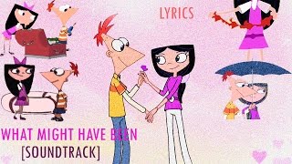 Phineas and Ferb  What Might Have Been SOUNDTRACK Lyrics [upl. by Ocsirf]