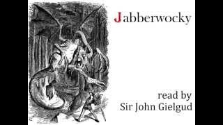 Jabberwocky by Lewis Carroll  Read by John Gielgud [upl. by Bascomb]