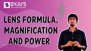 Lens Formula Magnification and Power  Learn with BYJUS [upl. by Seif516]