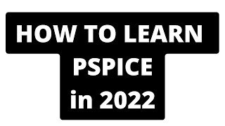 Cadence OrCAD How to Learn PSPICE in 2022 [upl. by Einaoj]