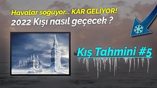 2022 Kışı Nasıl Geçecek Kış Tahmini 5 [upl. by Marcellus]