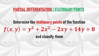 STATIONARY POINTS IN TWO VARIABLES  Nature of Stationary Points  Hessian Matrix [upl. by Bunnie723]