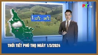 Thời tiết Phú Thọ ngày 132024 [upl. by Holmun]