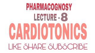 Pharmacognosy Lecture 8  Cardiotonics [upl. by Lowell]