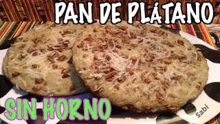 PAN DE PLÁTANO SIN HORNO HICE UNA RECETA QUE ME GUSTÓ [upl. by Naillil]